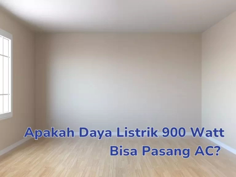 Ilustrasi Artikel: Apakah Daya Listrik 900 Watt Bisa Pasang AC?