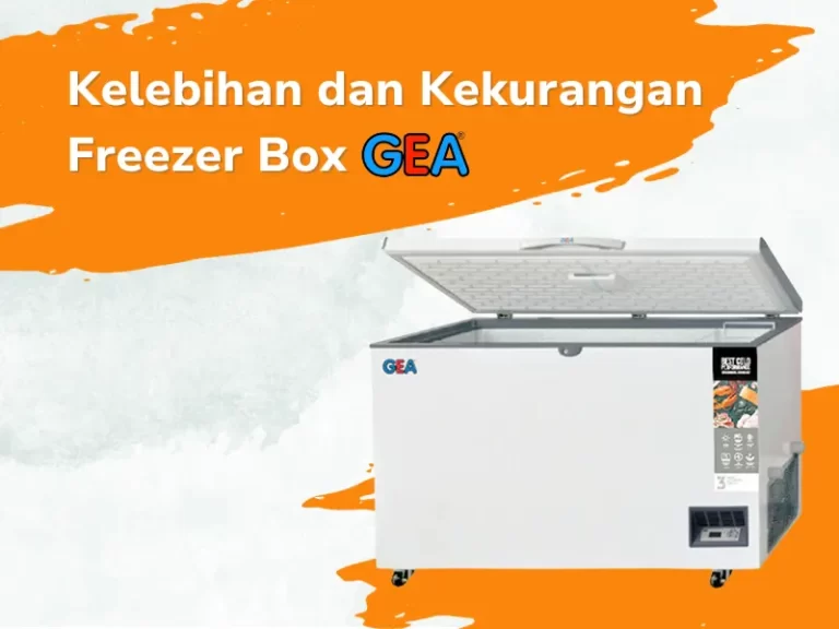 Kelebihan Dan Kekurangan Freezer Box Gea