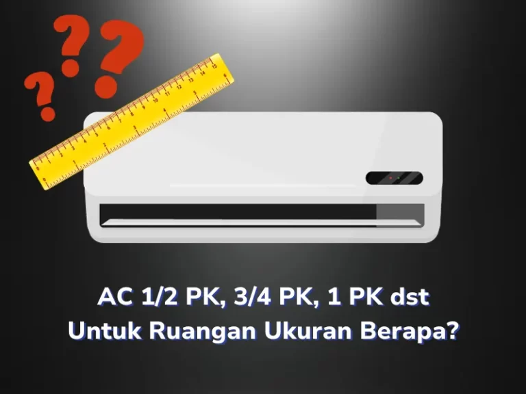 Ac 1 2 Pk 3 4 Pk 1 Pk Dst Untuk Ruangan Ukuran Berapa
