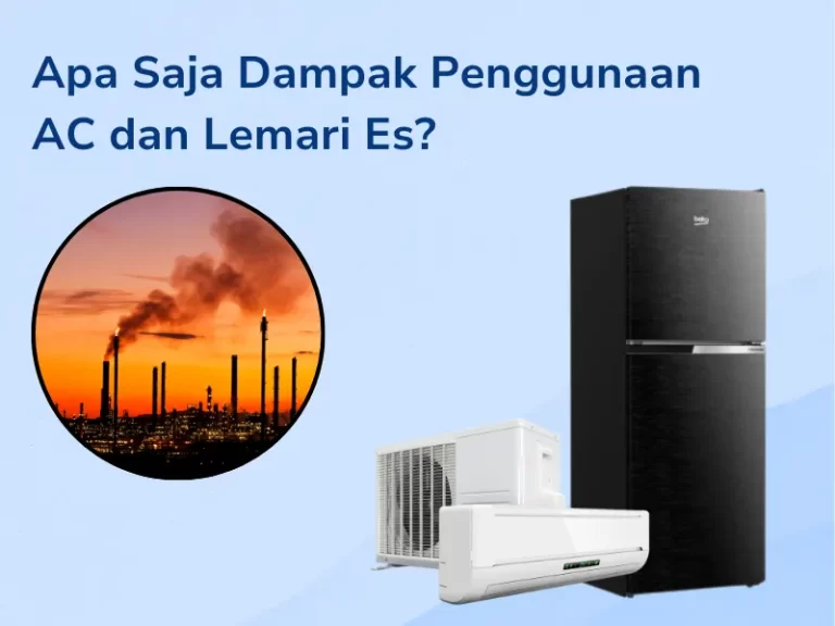 Apa Saja Dampak Penggunaan Ac Dan Kulkas
