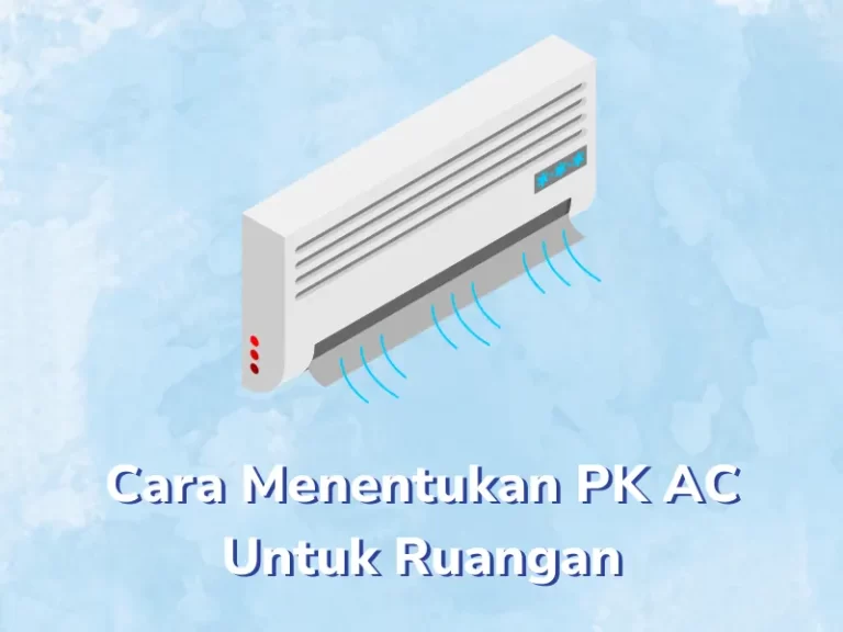 Cara Menentukan Pk Ac Untuk Ruangan