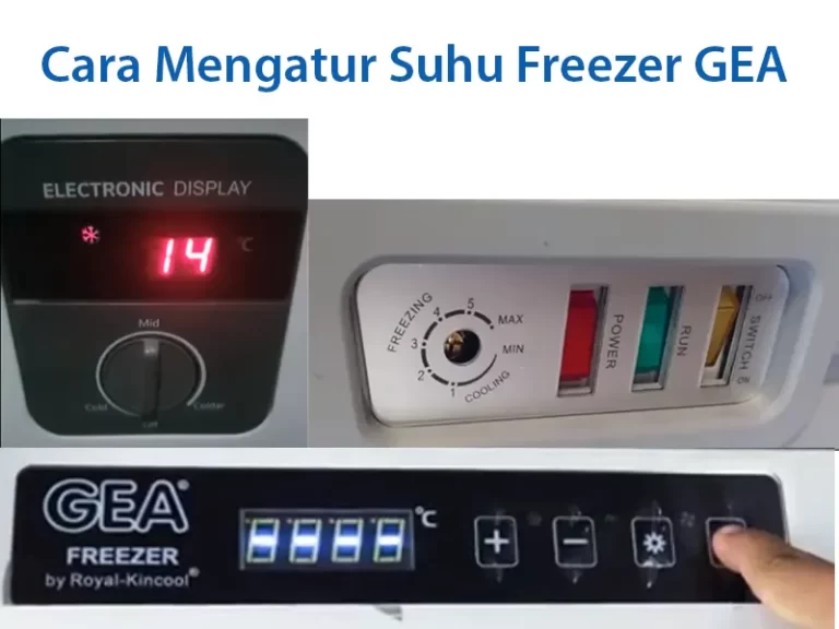 Cara Mengatur Suhu Freezer Gea