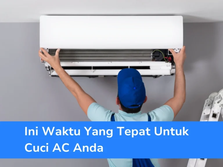 Ini Waktu Yang Tepat Untuk Cuci Ac Anda