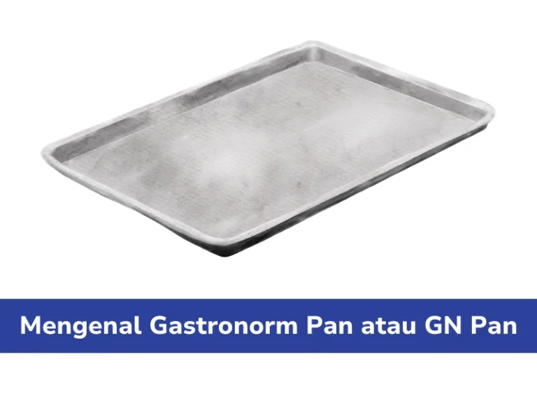 Mengenal Gastronorm Pan Atau Gn Pan
