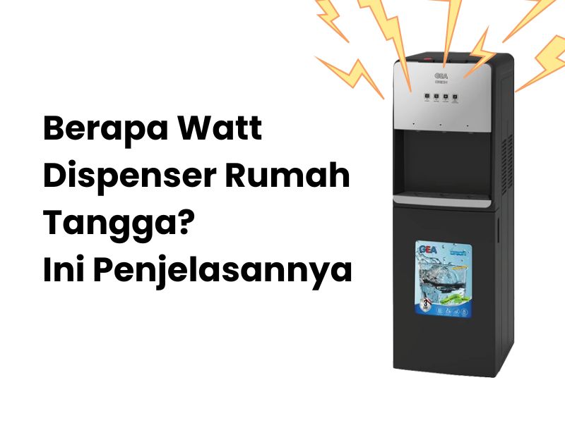 Berapa Watt Dispenser Rumah Tangga Ini Penjelasannya